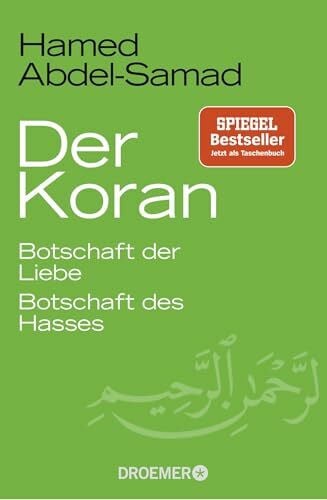 Abdel-Samad, Hamed Der Koran: Botschaft der Liebe. Botschaft des Hasses