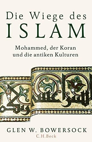 Seuß, Rita Die Wiege des Islam: Mohammed, der Koran und die antiken Kulturen
