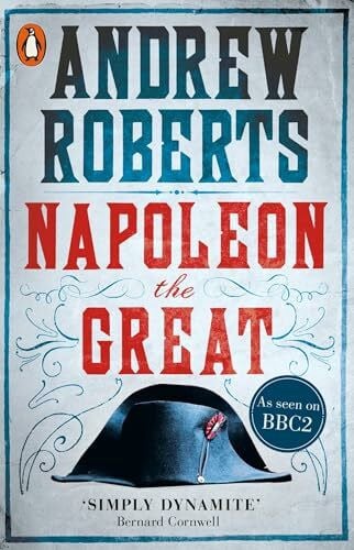 Roberts, Andrew Napoleon the Great