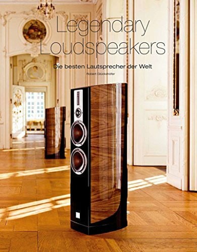 Glückshöfer, Robert Legendary Loudspeakers: Die besten Lautsprecher der Welt
