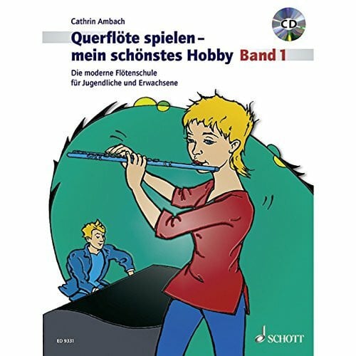 Ambach, Cathrin Querflöte spielen - mein schönstes Hobby: Die moderne Flötenschule für Jugendliche und Erwachsene. Band 1. Flöte.