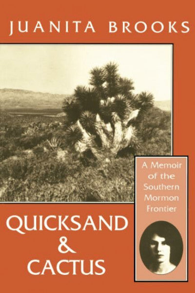 Brooks, Juanita Quicksand and Cactus: A Memoir of the Southern Mormon Frontier