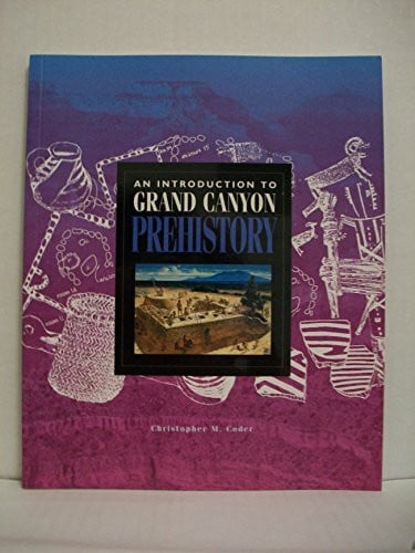 Coder, Christopher M. An Introduction to Grand Canyon Prehistory