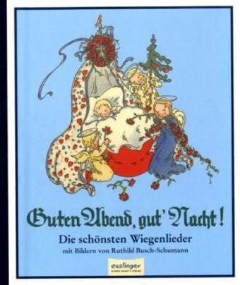 Busch-Schumann, Ruthild Guten Abend, gut' Nacht!