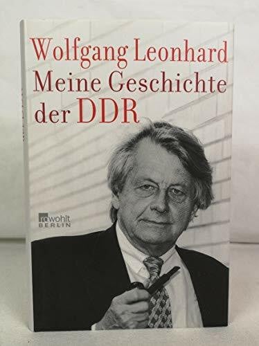 Leonhard, Wolfgang Meine Geschichte der DDR