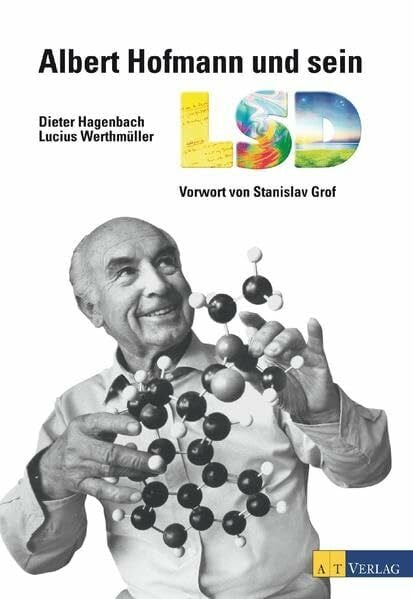 Werthmüller, Lucius Albert Hofmann und sein LSD: Ein bewegtes Leben und eine bedeutende Entdeckung