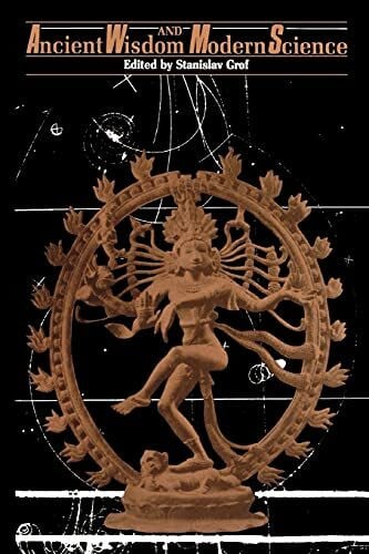 Grof, Stanislav Ancient Wisdom and Modern Science (Suny Transpersonal and Humanistic Psychology)