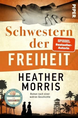 Weber-Jarić, Gabriele Schwestern der Freiheit: Roman nach einer wahren Geschichte | Von der Autorin des SPIEGEL-Bestsellers »Der Tätowierer von Ausschwitz«