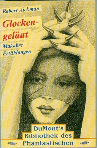 Aickman, Robert Glockengeläut. Makabre Erzählungen