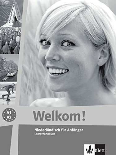 Sudhoff, Stefan Welkom! A1-A2: Niederländisch für Anfänger. Unterrichtshandbuch (Welkom! neu: Niederländisch für Anfänger und Fortgeschrittene)