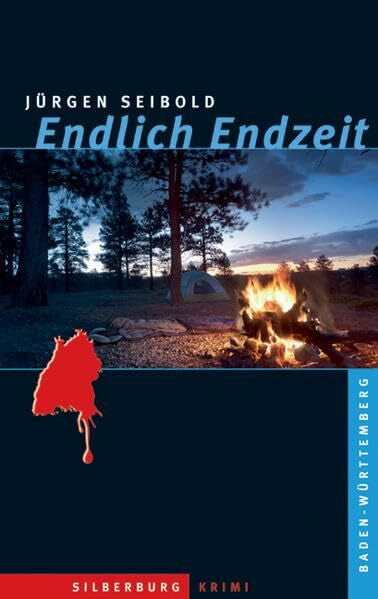 Seibold, Jürgen Endlich Endzeit: Ein Baden-Württemberg-Krimi
