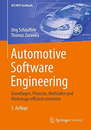 Zurawka, Thomas Automotive Software Engineering: Grundlagen, Prozesse, Methoden und Werkzeuge effizient einsetzen (ATZ/MTZ-Fachbuch)