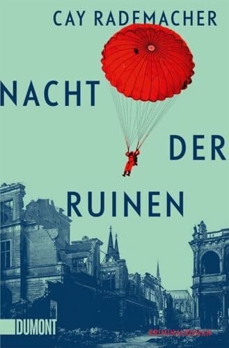 Rademacher, Cay Nacht der Ruinen: Kriminalroman | Nominiert für den GLAUSER-Preis 2026