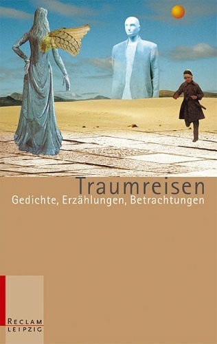 Polt-Heinzl Evelyne Christine Schmidjell und Evelyne Polt- Heinzl Traumreisen. Gedichte, Erzählungen, Betrachtungen