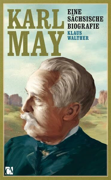 Walther, Klaus Karl May: Eine sächsische Biografie