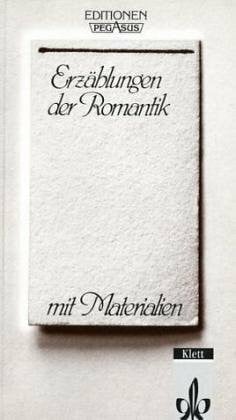 Grosse, Wilhelm Erzählungen der Romantik: Textausgabe mit Materialien