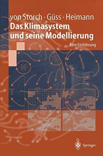 Storch, Hans Von Das Klimasystem und seine Modellierung: Eine Einführung