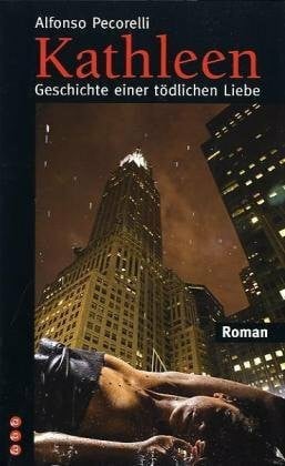 Pecorelli, Alfonso Kathleen: Geschichte einer tödlichen Liebe