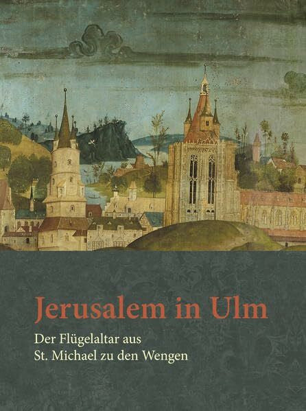 Ulmer Museum Jerusalem in Ulm: Der Flügelaltar aus St. Michael zu den Wengen
