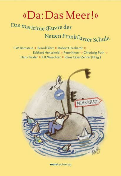 Zehrer, Klaus C 'Da: Das Meer!' Das maritime Oeuvre der Neuen Frankfurter Schule