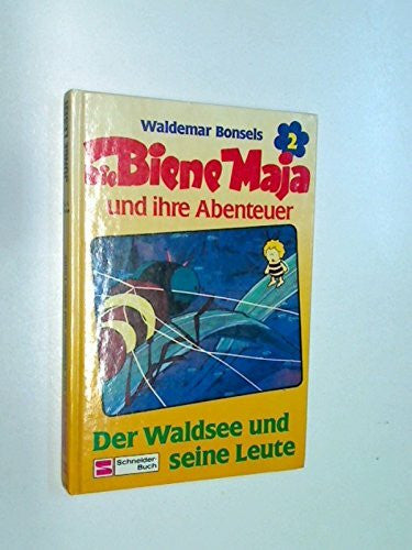 Bonsels, Waldemar Die Biene Maja und ihre Abenteuer / Der Waldsee und seine Leute