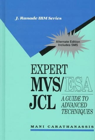 Carathanassis, Mani Expert Mvs/Esa JCL: A Guide to Advanced Techniques (J RANADE IBM SERIES)