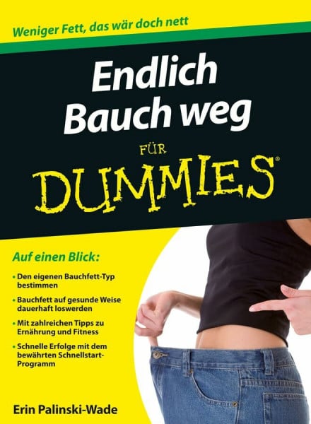 Thomas, Marion Endlich Bauch weg für Dummies: Weniger Fett, das wär doch nett