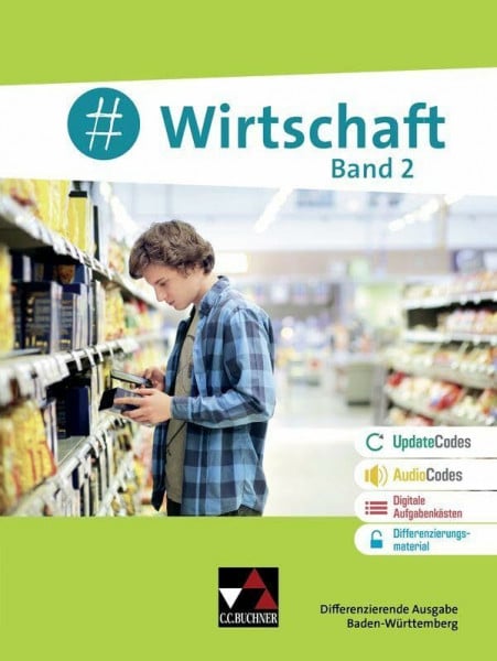 Metzger, Kai #Wirtschaft – Baden-Württemberg - neu / #Wirtschaft BW 2 - neu: Wirtschaft, Berufs- und Studienorientierung – differenzierende Ausgabe / Für die ... – differenzierende Ausgabe)