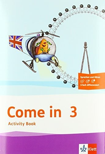 Klett Come in 3. Ab Klasse 3: Activity Book mit Bildkarten und Audio-CD Klasse 3 (Come in ab Klasse 3. Ausgabe für Berlin, Brandenburg, Baden-Württemberg, ... Sachsen-Anhalt und Thüringen ab 2018)