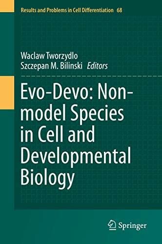 Bilinski, Szczepan M. Evo-Devo: Non-model Species in Cell and Developmental Biology (Results and Problems in Cell Differentiation, 68, Band 68)
