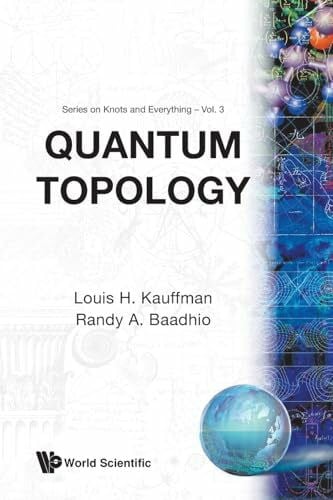 Kauffman Louis QUANTUM TOPOLOGY (V3) (Knots and Everything, Band 3)