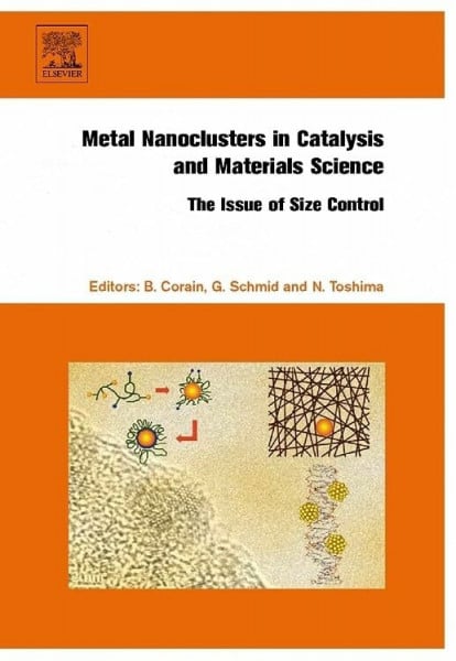 Toshima, N Metal Nanoclusters in Catalysis and Materials Science: The Issue of Size Control