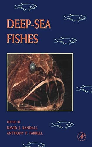 Farrell, Anthony P. Deep-Sea Fishes (Volume 16) (Fish Physiology, Volume 16)