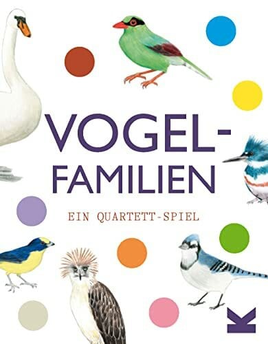 Berrie, Christine Laurence King Vogelfamilien. EIN Quartett-Spiel