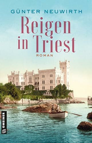 Neuwirth, Günter Reigen in Triest: Roman (Inspector Bruno Zabini)