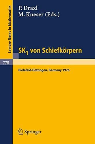Kneser, M. SK1 von Schiefkörpern: Seminar Bielefeld-Göttingen, 1976 (Lecture Notes in Mathematics, 778, Band 778)