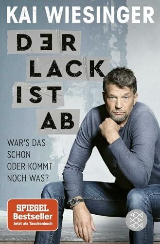 Wiesinger, Kai Der Lack ist ab: War's das schon oder kommt noch was?