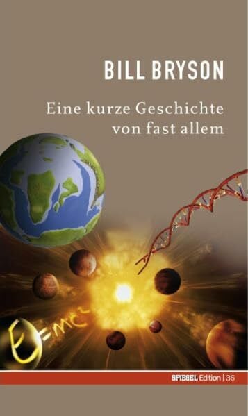 Bryson, Bill Eine kurze Geschichte von fast allem. SPIEGEL-Edition Band 36