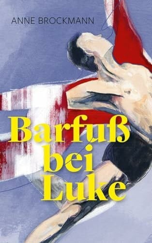 Brockmann, Anne Barfuß bei Luke: Ein Roman für junge Erwachsene aus der Welt des Balletts – zwischen Konkurrenzdruck und Zweifel, Freundschaft und Freiheit: schonungslos, leidenschaftlich und pointiert erzählt.