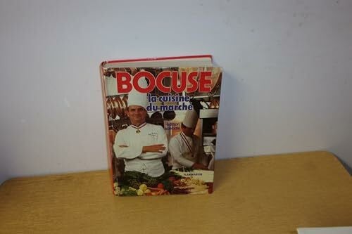 Bocuse Paul LA CUISINE DU MARCHE (FORMAT REDUIT) 15 ILLUSTRATIONS EN COULEUR HORS-TEXTE