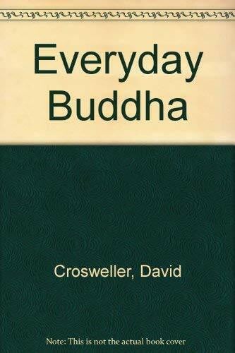 Crosweller, David Everyday Buddha