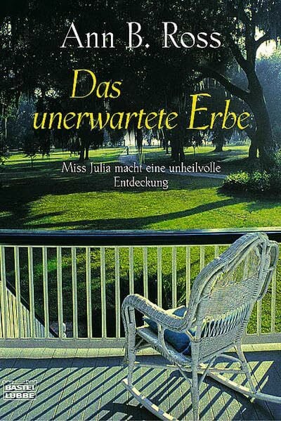 Sylvia Strasser Das unerwartete Erbe: Miss Julia macht eine unheilvolle Entdeckung (Allgemeine Reihe. Bastei Lübbe Taschenbücher)
