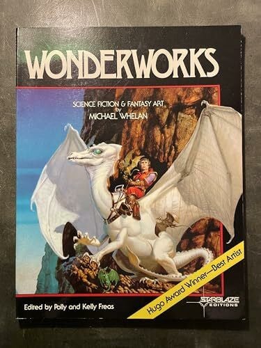 Whelan, Michael Wonderworks: Science Fiction and Fantasy Art