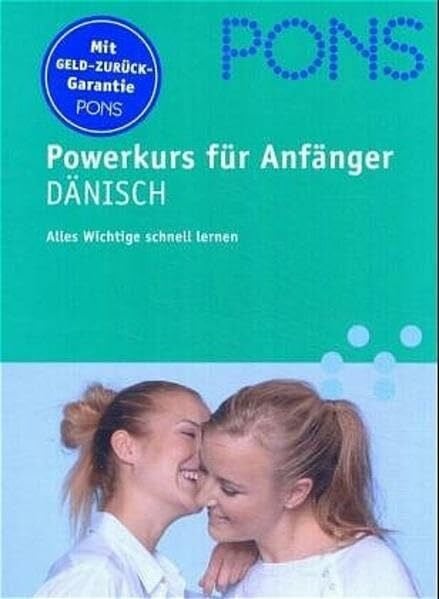 Aud Broby-Ilg PONS Powerkurs für Anfänger. Für Anfänger und Wiedereinsteiger: Dänisch. Buch mit Audio-CD und Zusatzheft