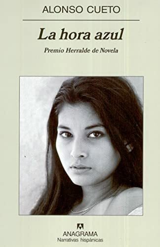 Cueto, Alonso La hora azul (Narrativas hispánicas, Band 386)
