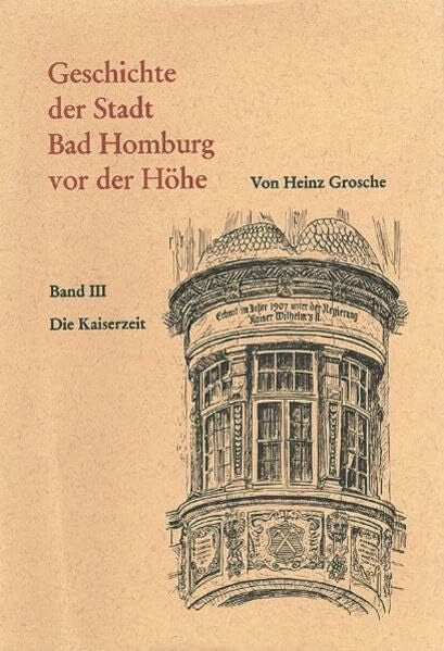 Assmann, Wolfgang R Geschichte der Stadt Bad Homburg vor der Höhe Band 3: Die Kaiserzeit