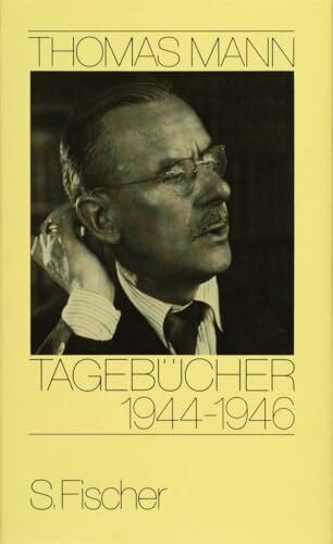 Mann, Thomas Tagebücher 1944-1946