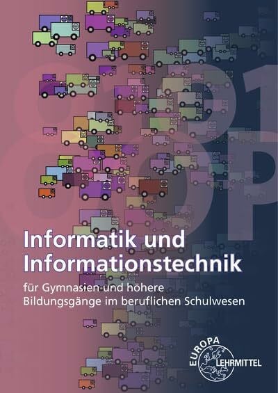 Wolf, Thomas Informatik und Informationstechnik: für Gymnasien und höhere Bildungsgänge im beruflichen Schulwesen