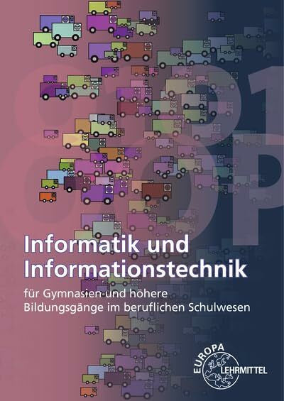 Wolf, Thomas Informatik und Informationstechnik: für Gymnasien und höhere Bildungsgänge im beruflichen Schulwesen