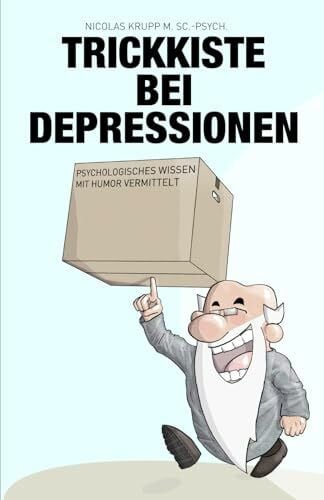Krupp, Nicolas Trickkiste bei Depressionen: Psychologisches Wissen mit Humor vermittelt